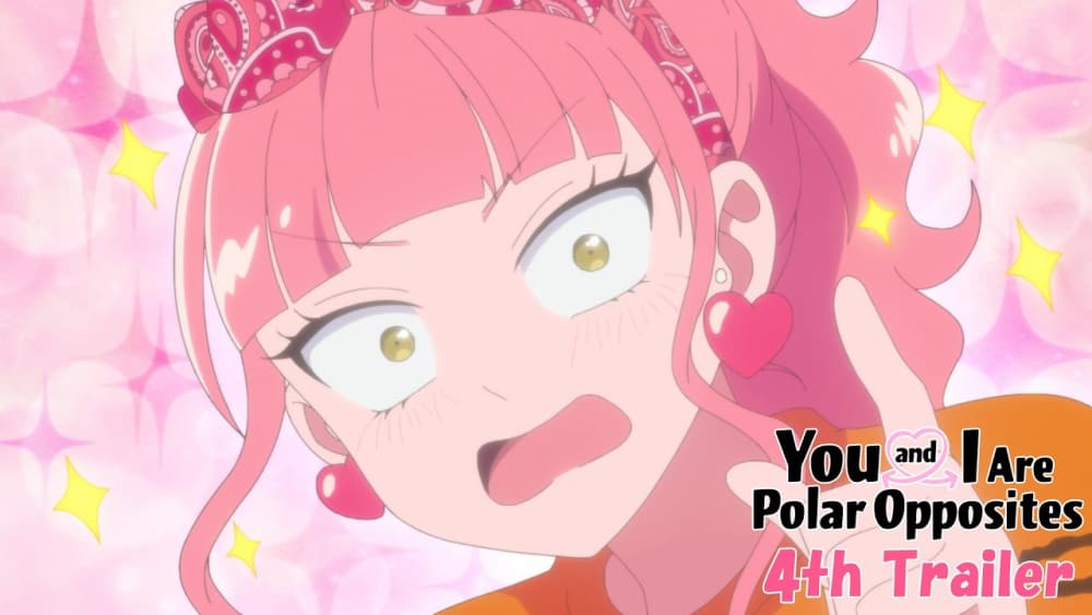 You and I Are Polar Opposites Premieres